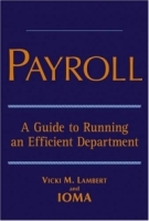 Payroll : A Guide to Running an Efficient Department артикул 791e.
