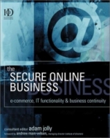 The Secure Online Business: E-Commerce, It Functionality & Business Continuity артикул 810e.