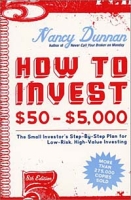 How to Invest $50-$5,000 8e : The Small Investor's Step-By-Step Plan for Low-Risk, High-Value Investing (HOW TO INVEST $50 TO $5000) артикул 865e.