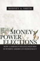 Money, Power, & Elections: How Campaign Finance Reform Subverts American Democracy (Politics@media) артикул 875e.