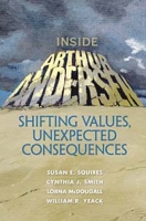 Inside Arthur Andersen: Shifting Values, Unexpected Consequences артикул 881e.