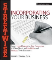 Streetwise Incorporating Your Business: From Legal Issues to Tax Concerns, All You Need to Establish and Protect Your Business (Adams Streetwise Series) артикул 921e.