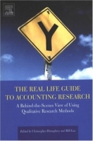 The Real Life Guide to Accounting Research : A Behind-the-Scenes View of Using Qualitative Research Methods артикул 925e.