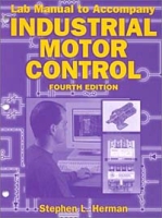 Lab Manual to Accompany Industrial Motor Control артикул 997e.