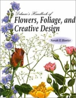 Handbook of Flowers, Foliage and Creative Design артикул 1000e.