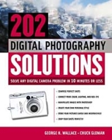 202 Digital Photography Solutions: Solve Any Digital Camera Problem in Ten Minutes or Less артикул 727e.