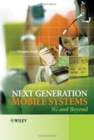 Next Generation Mobile Systems: 3G & Beyond артикул 813e.
