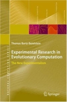 Experimental Research in Evolutionary Computation: The New Experimentalism (Natural Computing Series) артикул 836e.