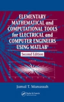 Elementary Mathematical and Computational Tools for Electrical and Computer Engineers Using Matlab, Second Edition артикул 842e.