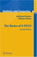 The Basics of S-PLUS (Statistics and Computing) артикул 851e.