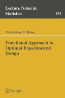 Functional Approach to Optimal Experimental Design (Lecture Notes in Statistics) артикул 855e.