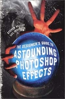 The Designer's Guide to Astounding Photoshop Effects артикул 906e.