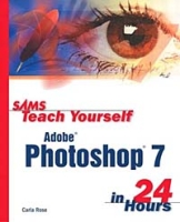 Sams Teach Yourself Adobe Photoshop 7 in 24 Hours артикул 929e.