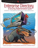Enterprise Directory and Security Implementation Guide: Designing and Implementing Directories in Your Organization (The Korper and Ellis E-Commerce Books Series) артикул 969e.